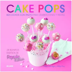 Cake pops, bizcochos con palito - Helen Attridge y Abby Foy - Blume