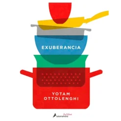 Exuberancia. La vibrante cocina vegetariana - Yotam Ottolenghi - Salamandra